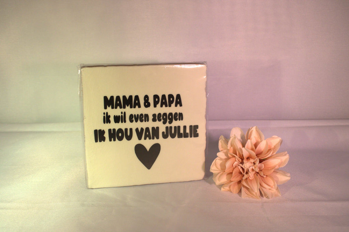 Keramisch tegeltje 'Mama & Papa, ik wil even zeggen: ik hou van jullie' met hartje – liefdevol cadeau voor ouders