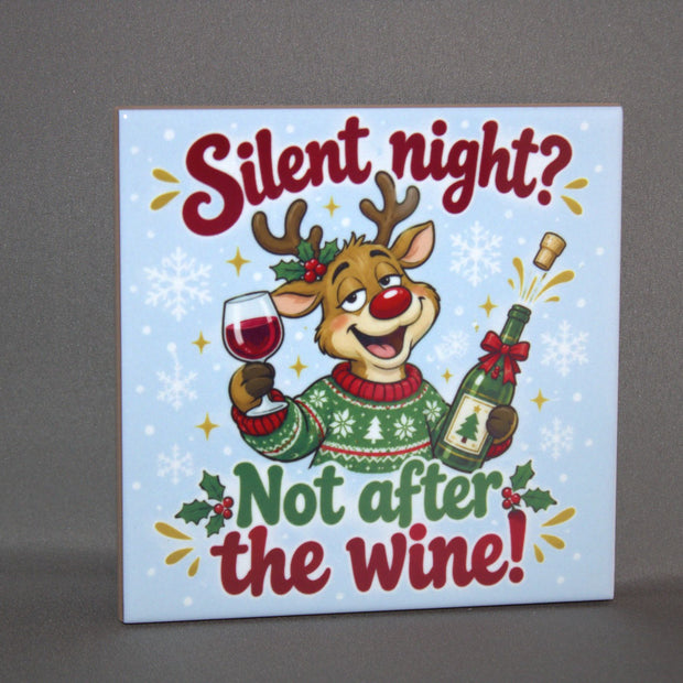 Keramisch kersttegeltje Silent Night Not After The Wine, 10,8x10,8 cm – grappig kerstcadeau voor wijnliefhebbers