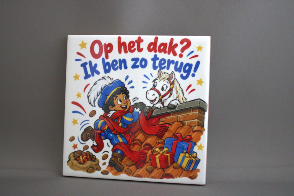 Keramisch Sinterklaas tegeltje Op Het Dak Ik Ben Zo Terug, 10,8x10,8 cm – grappig schoencadeautje of pakjesavond cadeau

