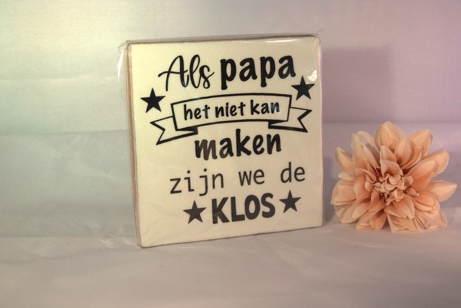 Keramisch tegeltje 'Als papa het niet kan maken, zijn we de klos' met sterren decoratie – grappig cadeau voor papa