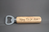 Houten bieropener flesopener met tekst Nog Eendje Dan – grappig cadeau voor bierliefhebbers en borrelliefhebbers