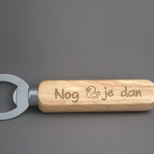 Houten bieropener flesopener met tekst Nog Eendje Dan – grappig cadeau voor bierliefhebbers en borrelliefhebbers
