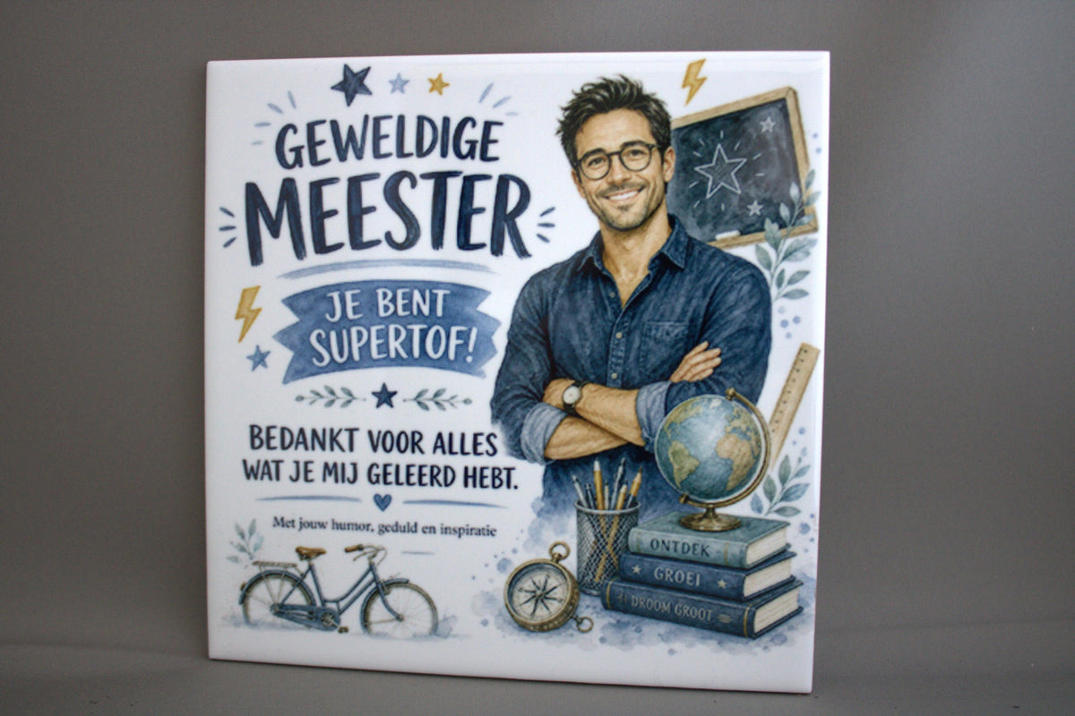 Keramisch tegeltje Geweldige Meester Je Bent Supertof Bedankt Voor Alles met leraar globe en schoolbord – afscheidscadeau meester

