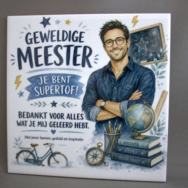 Keramisch tegeltje Geweldige Meester Je Bent Supertof Bedankt Voor Alles met leraar globe en schoolbord – afscheidscadeau meester

