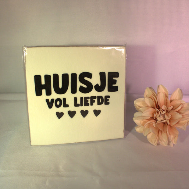 Keramisch tegeltje met tekst Huisje vol liefde - sfeervol cadeau