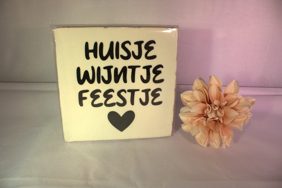 Gezellig keramisch tegeltje met tekst Huisje wijntje feestje - leuk cadeau