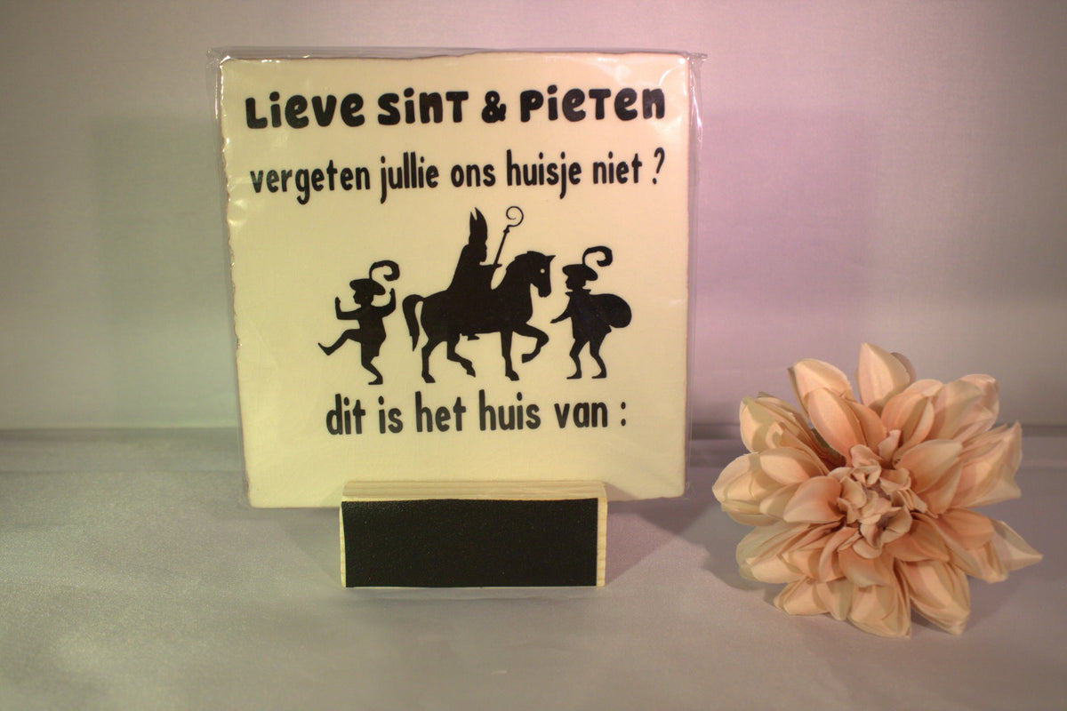 Sinterklaas tegeltje met houder - Lieve Sint en Pieten vergeet dit huisje niet - sinterklaascadeau