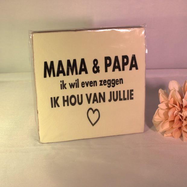 Keramisch tegeltje 'Mama & papa, ik wil even zeggen: ik hou van jullie' met hartje – liefdevol cadeau voor ouders