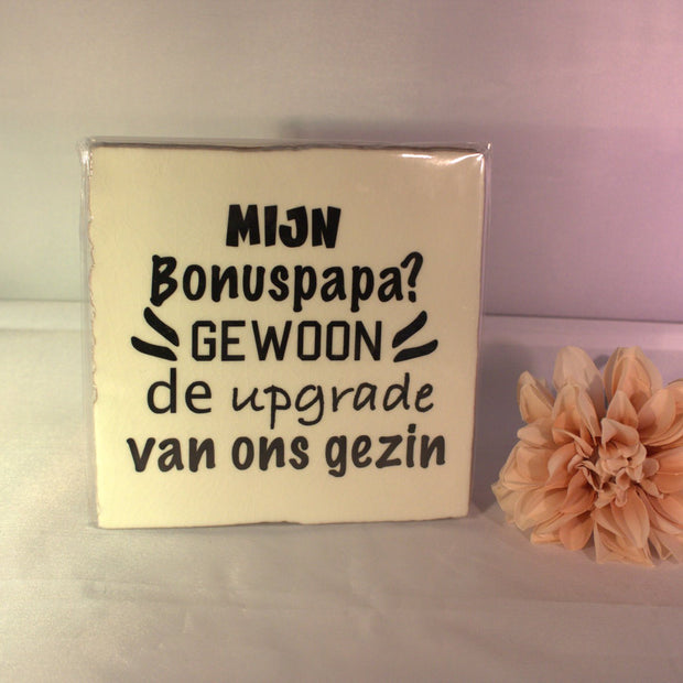 Keramisch tegeltje 'Mijn bonuspapa? Gewoon de upgrade van ons gezin' – uniek liefdevol cadeau voor stiefvader