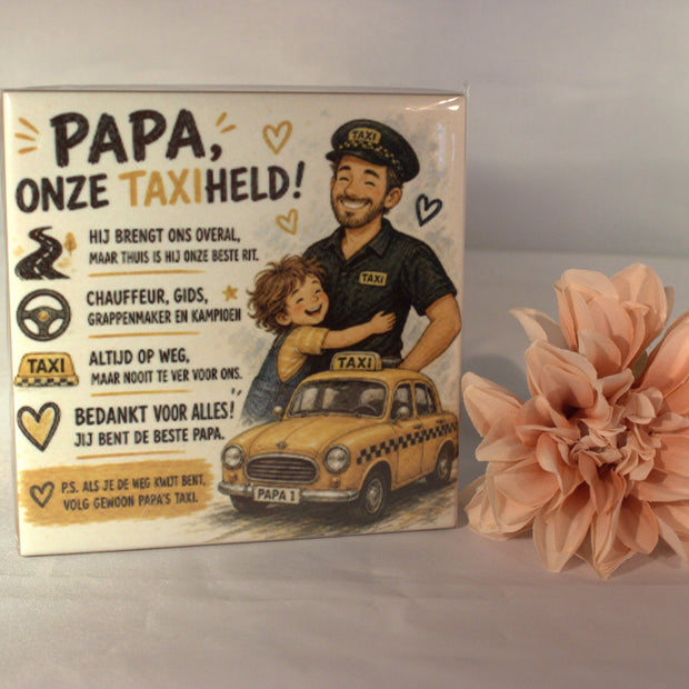 Keramisch tegeltje cadeau taxichauffeur met tekst Papa onze taxiheld - leuk vaderdagcadeau