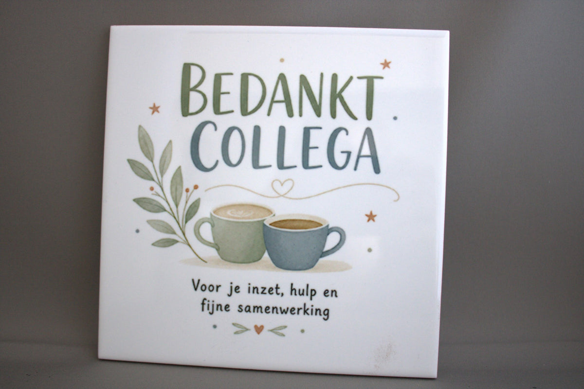 Keramisch tegeltje Bedankt Collega Voor Je Inzet Hulp En Fijne Samenwerking met twee koffiekopjes en eucalyptus – afscheidscadeau collega

